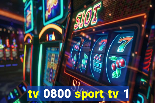 tv 0800 sport tv 1